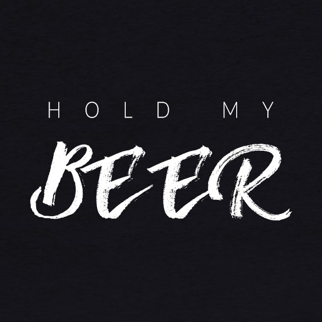 Hold My Beer by TextyTeez